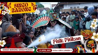 PITIK PITIKAN | Seni Jaranan SINGO BARONG SINGOTRUNAN || KHITAN AZKA LANGEN PRAKOSO Putra CAK AMANG