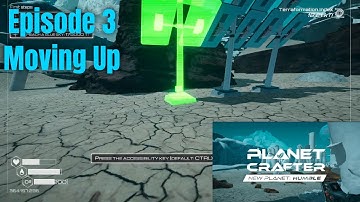Planet Crafter: Humble Episode 3 We Should Move And Upgrade Power