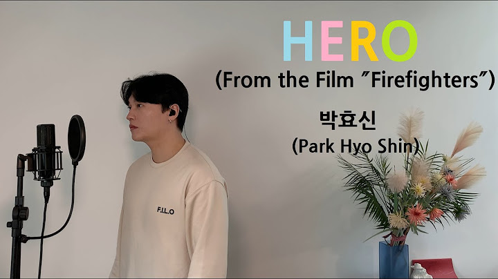 HERO (From the Film "Firefighters”) - Park Hyo Shin .covered by JAEUS