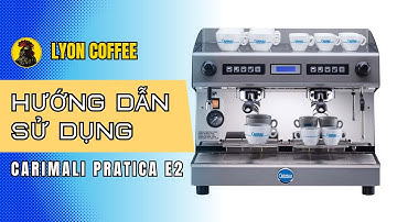 Máy pha cà phê Carimali Pratica E2 2 group | Hướng dẫn sử dụng