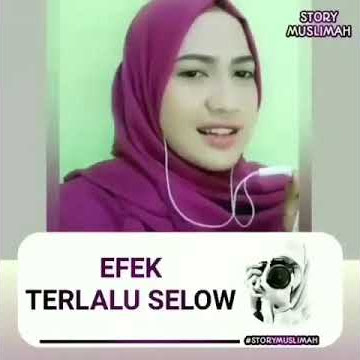 Efek terlalu selow