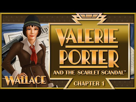 Valerie Porter and the Scarlet Scandal - Chapter 1: 5 Weeks Earlier