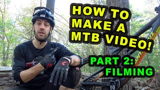 How to film your mountain biking! | Tips and Tricks | How to make a MTB video: Part 2