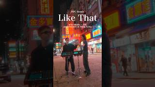 Like That - koki okada × JIM MPC Remix in Hong Kong🇭🇰 #mpc #fingerdrumming