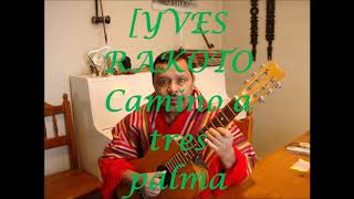 Camino a tres palma  YVES  RAKOTO  Harpe