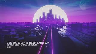 Geo Da Silva ❤️Deep Emotion ❤️ No More (extended version)