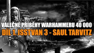 Příběhy Warhammeru 40k Díl 1. Isstvan 3 - Saul Tarvitz CZ/SK