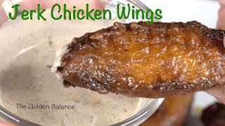 The Best Wings I've Ever Made | Jerk Chicken Wings | The Golden Balance