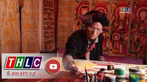 Khám phá di sản: Nghề làm tranh thờ của người Dao đỏ Sa Pa (25/3/2023) | THLC