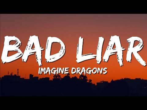 Bad Liar - Imagine Dragons (Lyrics)