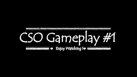 [ZOMBIES]+[CSO MOD] [#1] CSOMOD.COM [since 2012] GamePlay #1