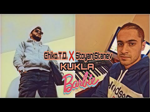 Chiko.T.D. ❌ Stoyan Stanev | Kukla Barbie - Кукла Барби | Kopanarska Pesen | 2021