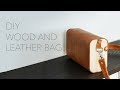 Making a Wood and Leather Bag | A CNC Project Making a Wood and Leather Bag | A CNC Project