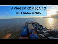 Como foi a nossa viagem de Santarém a Curuá com navegação no Rio Amazonas e estrada