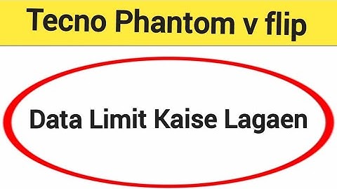 How to set data usege, Tecno Phantom v flip me data limit Kaise lagaen