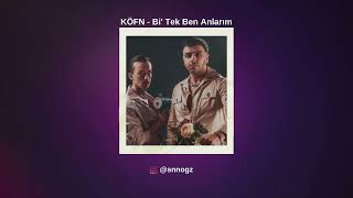 Köfn - Bi Tek Ben Anlarım (Sinan Oğuz Remix)