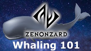 [Zenonzard] Big Whalin' Guide - How to maximise your $$