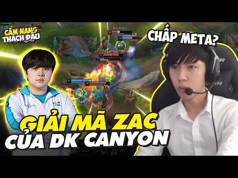 CẨM NANG THÁCH ĐẤU: CÁCH MÀ CANYON DÙNG ZAC FARM 6 BÃI RỪNG NHANH VÀ TÁC ĐỘNG VÁN ĐẤU | BLV VĂN TÙNG