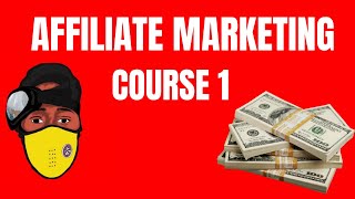 Course 1: Affiliate Marketing ?? (Find Product, System and Right Traffic, Automation) || Part 1