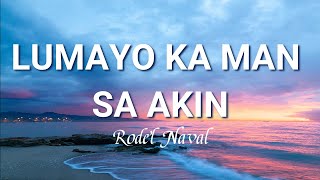 RODEL NAVAL | Lumayo Ka Man Sa Akin (Lyrics)