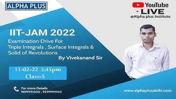 TRIPLE INTEGRALS , SURFACE INTEGRALS & SOLID OF REVOLUTIONS  for IIT JAM 2022 | Alpha Plus