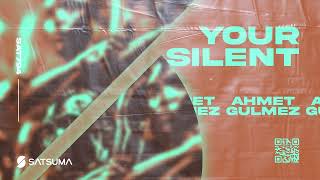 Ahmet Gülmez - Your Silent (Original Mix)