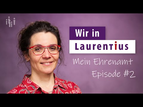 Wir in Laurentius – Mein Ehrenamt | Episode #2