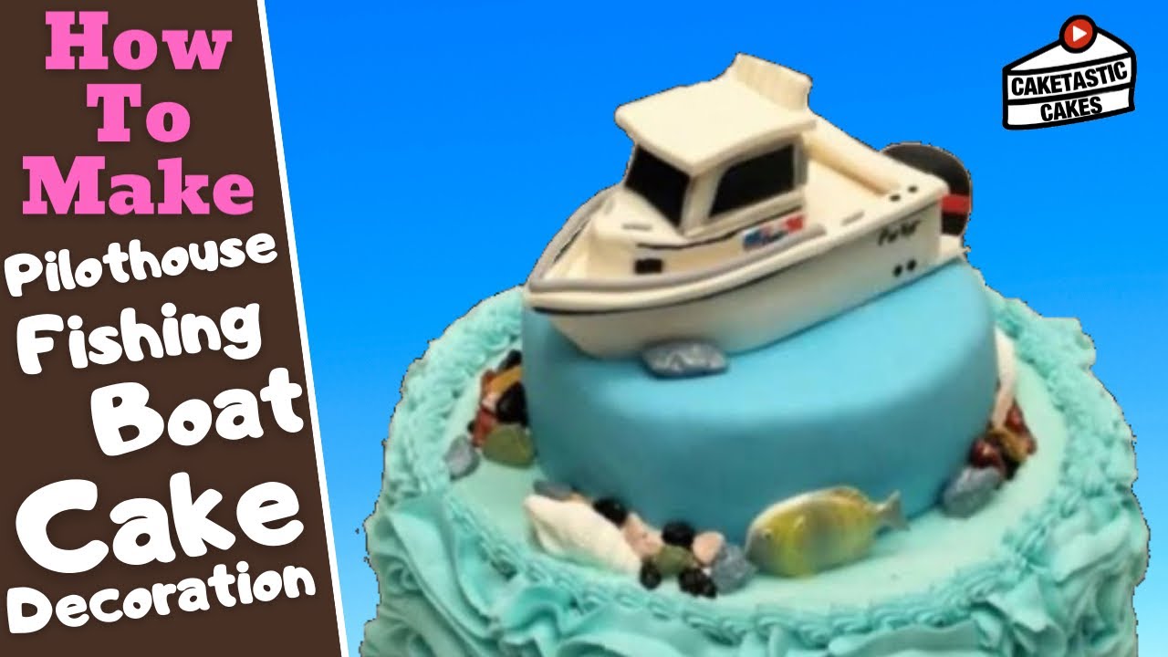 Pilothouse Boat Cake Tutorial - How to Make a Fishing Cake Topper 