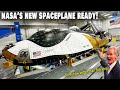 Finally happened! NASA&#39;s New Spaceplane officially completed, launching scheduled...