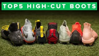 TOP 5 BEST HIGH CUT FOOTBALL BOOTS 2018 