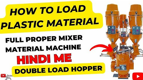 What is a loading hopper?#plastic material loader automatic and mixed#kase material ko load karate