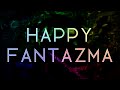 Happy Fantazma