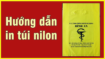 Dạy nghề in túi bóng, in túi ni lông (túi nilon) | Hướng dẫn in túi nhựa cho cửa hàng thuốc