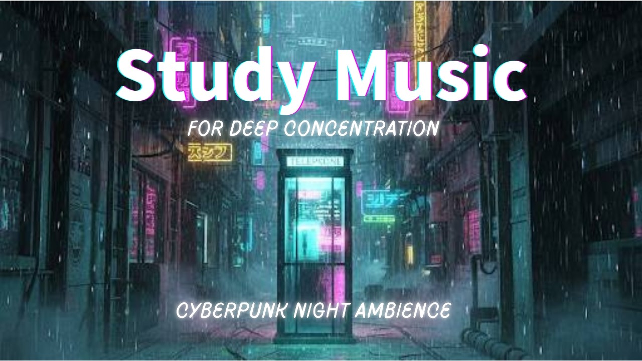 Study Music for Deep Concentration | Cyberpunk Night Ambience | 15min