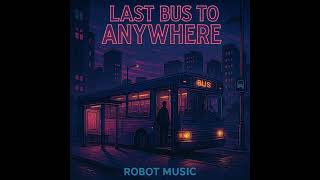 Last Bus to Anywhere / Synthwave Track screenshot 1