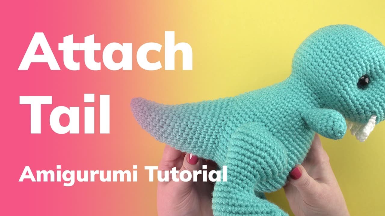 Attach Dinosaur Tail Amigurumi Crochet Tutorial YouTube