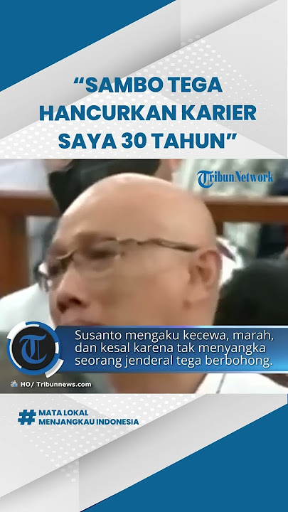 Momen Kombes Susanto Beri Keterangan dengan Suara Bergetar: Sambo Telah Menghancurkan Karier Saya