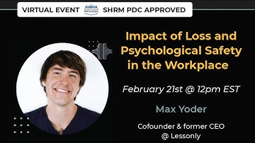 Max Yoder: Psychological Safety, Vulnerability, and the Impact of Loss in the Workplace