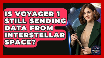 Is Voyager 1 Still Sending Data From Interstellar Space? - Astronomy Made Simple