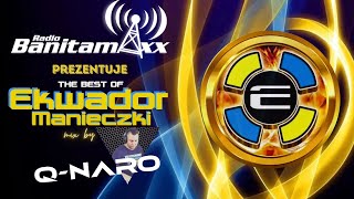 @Q-NARO Prezentuje - The Best of Ekwador Manieczki