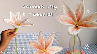 Crochet Lily flower tutorial | Beginner friendly tutorial | DIY Realistic crochet flower for gifts