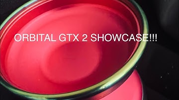 Orbital GTX 2 Showcase!!