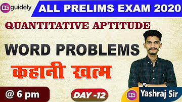 Word Problems (Day 12) - Quantitative Aptitude by Yashraj Sir - Guidely