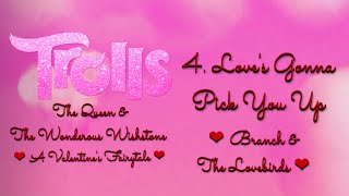 Trolls - A Valentine's Fairytale | 4. Love's Gonna Pick You Up | Fanfiction Soundtrack