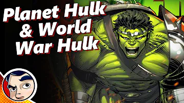 Planet Hulk & World War Hulk - Full Story | Comicstorian