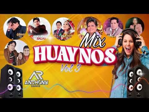 MIX HUAYNOS VOL 03  2023 - ANTHONY RMX 2023