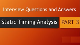 Static Timing Analysis Interview questions and answers Part 3