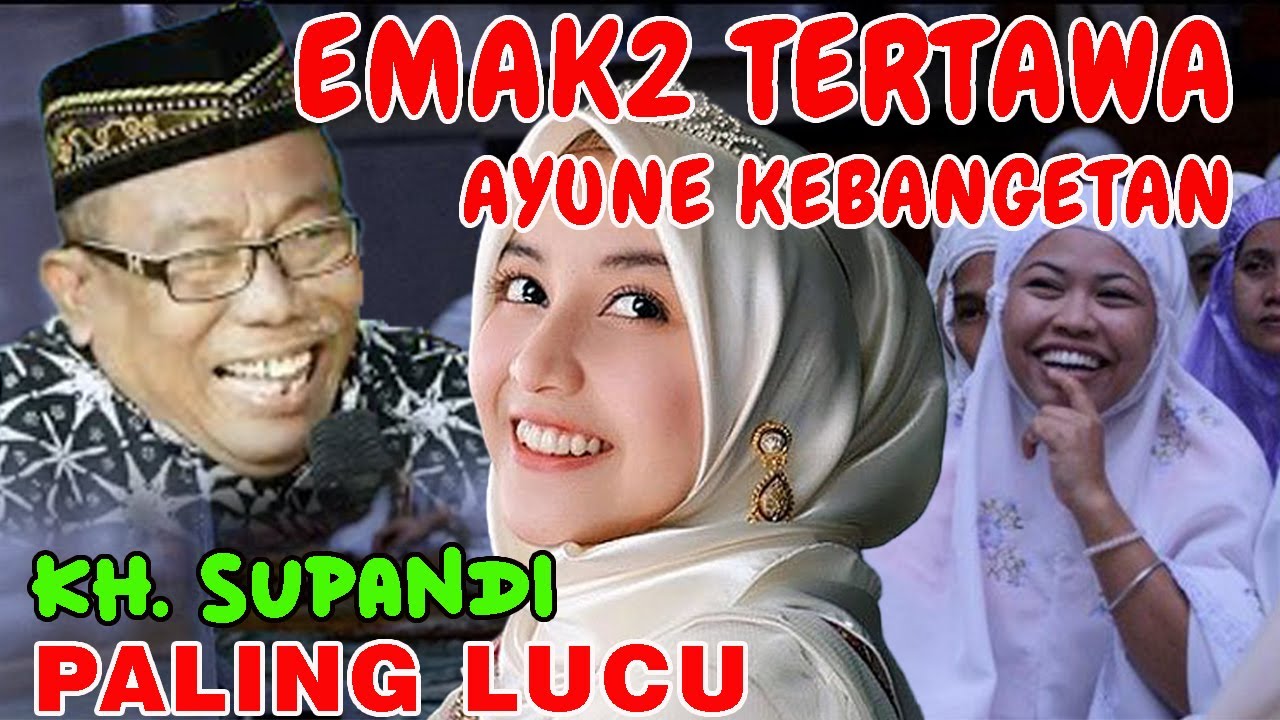 CERAMAH LUCU KH SUPANDI DARI SEMARANG | PENGAJIAN LUCU TERBARU | PERNIKAHAN
