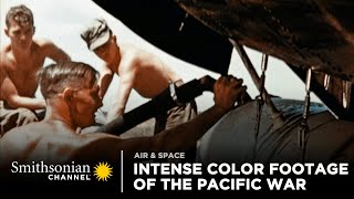 Intense Footage of the Pacific War in Color | Smithsonian Channel