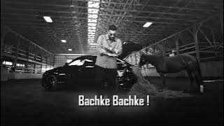 Bachke Bachke ( Slowed   Reverbed ) - Karan Aujla